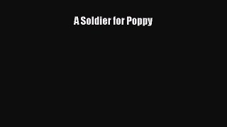 [PDF] A Soldier for Poppy [Download] Online
