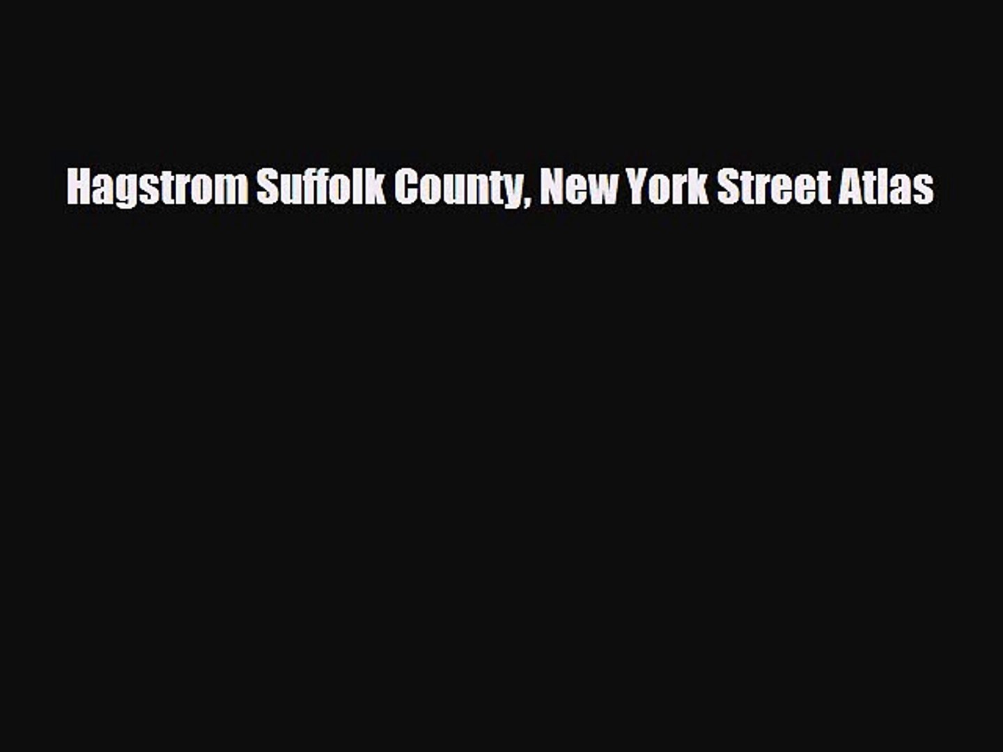 ⁣Download Hagstrom Suffolk County New York Street Atlas PDF Book Free