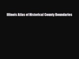 Download Illinois Atlas of Historical County Boundaries PDF Book Free