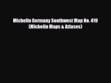 PDF Michelin Germany Southwest Map No. 419 (Michelin Maps & Atlases) Free Books