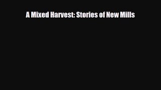 Download A Mixed Harvest: Stories of New Mills PDF Book Free