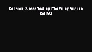 Read Coherent Stress Testing (The Wiley Finance Series) Ebook Free