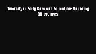 Download Diversity in Early Care and Education: Honoring Differences PDF Book Free