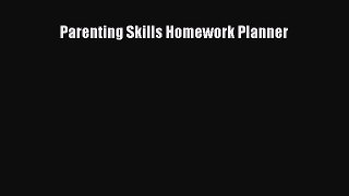 Download Parenting Skills Homework Planner PDF Book Free