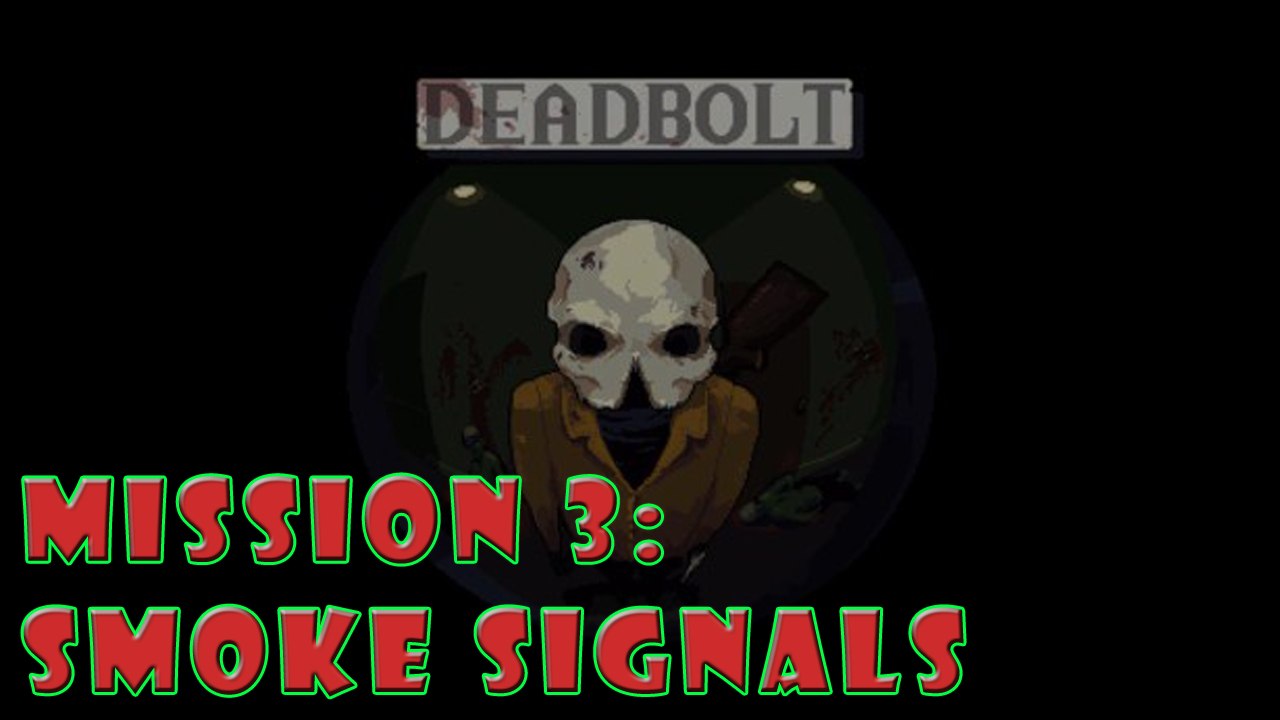 #3|Deadbolt Gameplay Walkthrough Guide | Smoke Signals | PC Full HD 1080p Hotline Miami 3?