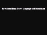 Download Across the Lines: Travel Language and Translation PDF Book Free
