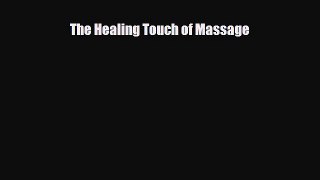 Download ‪The Healing Touch of Massage‬ PDF Online