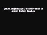 Download ‪Quick & Easy Massage: 5-Minute Routines for Anyone Anytime Anywhere‬ Ebook Free