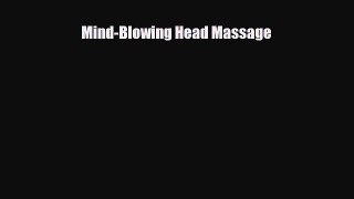 Download ‪Mind-Blowing Head Massage‬ PDF Online