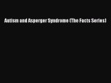 [PDF] Autism and Asperger Syndrome (The Facts Series) [Download] Online