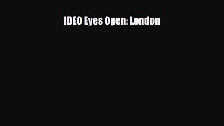 PDF IDEO Eyes Open: London Read Online