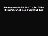 Read New York State Grade 6 Math Test 2nd Edition (Barron's New York State Grade 6 Math Test)