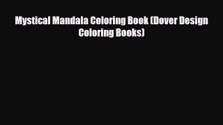 Read ‪Mystical Mandala Coloring Book (Dover Design Coloring Books)‬ Ebook Free
