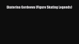 Download Ekaterina Gordeeva (Figure Skating Legends) PDF Free