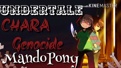 Nightcore UnderTale CHARA [ Genocide ] Mandopony