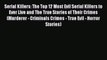 [PDF] Serial Killers: The Top 12 Most Evil Serial Killers to Ever Live and The True Stories
