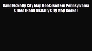 PDF Rand McNally City Map Book: Eastern Pennsylvania Cities (Rand McNally City Map Books) Ebook