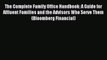 Read The Complete Family Office Handbook: A Guide for Affluent Families and the Advisors Who