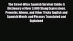 PDF The Street-Wise Spanish Survival Guide: A Dictionary of Over 3000 Slang Expressions Proverbs
