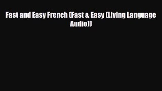 Download Fast and Easy French (Fast & Easy (Living Language Audio)) Ebook