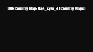 Download UAE Country Map: Uae_cym_4 (Country Maps) Free Books