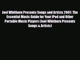 PDF Joel Whitburn Presents Songs and Artists 2007: The Essential Music Guide for Your iPod