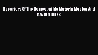 Download Repertory Of The Homoepathic Materia Medica And A Word Index Ebook Online