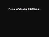 Download Prevention's Healing With Vitamins Ebook Free