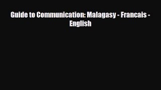 PDF Guide to Communication: Malagasy - Francais - English Free Books