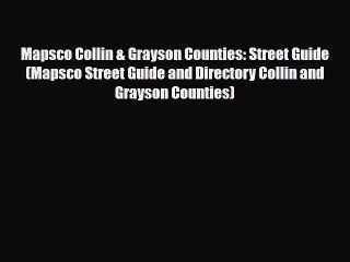 PDF Mapsco Collin & Grayson Counties: Street Guide (Mapsco Street Guide and Directory Collin