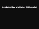 Download Going Natural: How to Fall in Love With Nappy Hair PDF Free