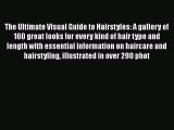 Download The Ultimate Visual Guide to Hairstyles: A gallery of 160 great looks for every kind