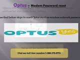 Optus Modem password reset 1-888-278-0751