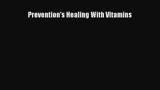 Read Prevention's Healing With Vitamins PDF Free