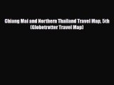 PDF Chiang Mai and Northern Thailand Travel Map 5th (Globetrotter Travel Map) Free Books
