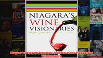 PDF Download  Niagaras Wine Visionaries Profiles of the Pioneering Winemakers Read Online