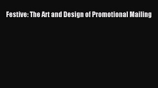 Read Festive: The Art and Design of Promotional Mailing Ebook Free