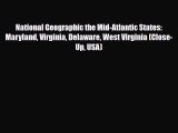 PDF National Geographic the Mid-Atlantic States: Maryland Virginia Delaware West Virginia (Close-Up