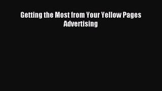 Download Getting the Most from Your Yellow Pages Advertising Ebook Online