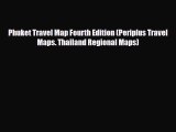 Download Phuket Travel Map Fourth Edition (Periplus Travel Maps. Thailand Regional Maps) Read