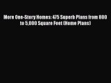 Download More One-Story Homes: 475 Superb Plans from 800 to 5000 Square Feet (Home Plans) [PDF]