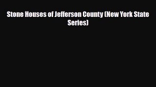 [Download] Stone Houses of Jefferson County (New York State Series) [Read] Online