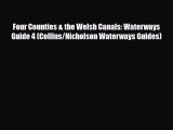 Download Four Counties & the Welsh Canals: Waterways Guide 4 (Collins/Nicholson Waterways Guides)