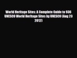 [Download] World Heritage Sites: A Complete Guide to 936 UNESCO World Heritage Sites by UNESCO