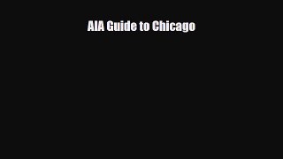 [Download] AIA Guide to Chicago [Download] Online