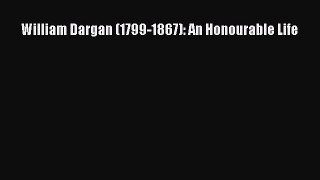 Download William Dargan (1799-1867): An Honourable Life PDF Online