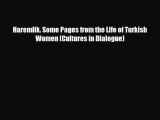 Download Haremlik. Some Pages from the Life of Turkish Women (Cultures in Dialogue) PDF Book