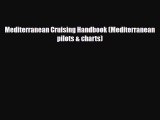 Download Mediterranean Cruising Handbook (Mediterranean pilots & charts) Read Online