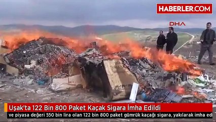Uşak'ta 122 Bin 800 Paket Kaçak Sigara İmha Edildi