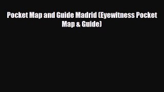 Download Pocket Map and Guide Madrid (Eyewitness Pocket Map & Guide) PDF Book Free